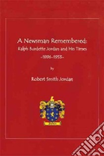 A Newsman Remembered libro in lingua di Jordan Robert Smith
