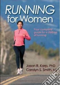 Running for Women libro in lingua di Karp Jason R. Ph.D., Smith Carolyn S. M.D.