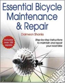 Essential Bicycle Maintenance & Repair libro in lingua di Shanks Daimeon