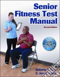 Senior Fitness Test Manual libro in lingua di Rikli Roberta, Jones C. Jessie