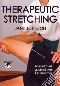 Therapeutic Stretching libro in lingua di Jane Johnson