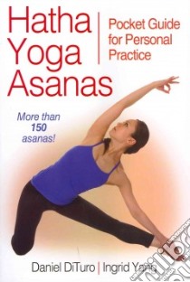 Hatha Yoga Asanas libro in lingua di Dituro Daniel, Yang Ingrid