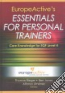 EuropeActive's Essentials for Personal Trainers libro in lingua di Europeactive (COR), Rieger Thomas (EDT), Jones Ben (EDT), Jimenez Alfonso (EDT)