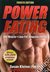 Power Eating libro in lingua di Kleiner Susan M. Ph.D., Greenwood-Robinson Maggie