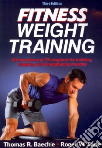 Fitness Weight Training libro in lingua di Basechle Thomas R., Earle Roger W.