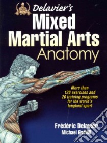 Delavier's Mixed Martial Arts Anatomy libro in lingua di Delavier Frederic, Gundill Michael