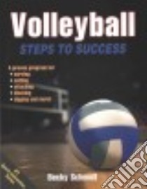 Volleyball Steps to Success libro in lingua di Schmidt Becky