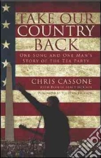 Take Our Country Back libro in lingua di Cassone Chris, Mccain Robert Stacy (CON), Jackson Victoria (FRW)