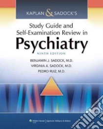 Kaplan & Sadock's Study Guide and Self-Examination Review in Psychiatry libro in lingua di Sadock Benjamin James M.D., Sadock Virginia Alcott M.D., Ruiz Pedro M.D.
