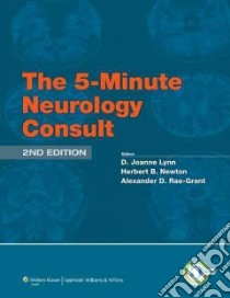 The 5-Minute Neurology Consult libro in lingua di Lynn D. Joanne M.D. (EDT), Newton Herbert B. M.D. (EDT), Rae-Grant Alexander D. M.D. (EDT)