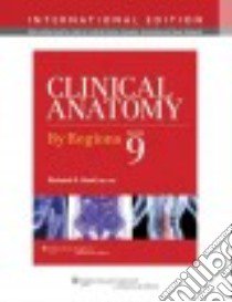 Clinical Anatomy By Regions libro in lingua di Snell Richard S. M.D. Ph.D.