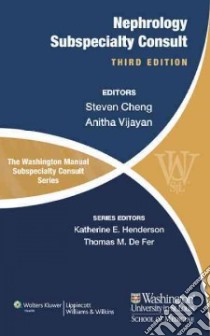 Washington Manual os Nephrology Subspecialty Consult libro in lingua di Cheng Steven (EDT), Vijayan Anitha M.D. (EDT), Henderson Katherine E. M.D. (EDT), De Fer Thomas M. M.d. (EDT)