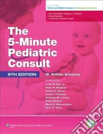 5 Minute Pediatric Consult libro in lingua di M William Schwartz