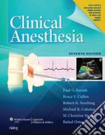 Clinical Anesthesia libro in lingua di Barash Paul G. M.d. (EDT), Cullen Bruce F. M.D. (EDT), Stoelting Robert K. M.D. (EDT), Cahalan Michael K. M.D. (EDT)