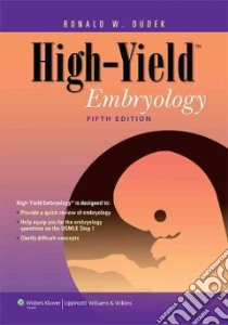 High-yield Embryology libro in lingua di Dudek Ronald W. Ph.D.