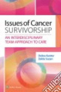 Issues of Cancer Survivorship libro in lingua di Kantor Debra Ph.D. (EDT), Suzan Zelda R.N. (EDT)