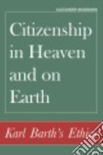 Citizenship in Heaven and on Earth libro in lingua di Massmann Alexander