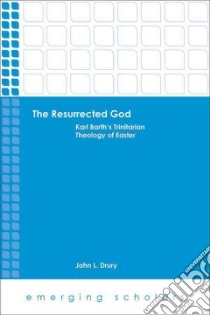 The Resurrected God libro in lingua di Drury John L.