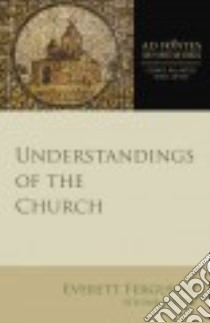 Understandings of the Church libro in lingua di Ferguson Everett (EDT)