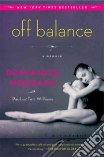 Off Balance libro in lingua di Moceanu Dominique, Williams Paul (CON), Williams Teri (CON)