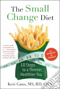 The Small Change Diet libro in lingua di Gans Keri