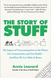 The Story of Stuff libro in lingua di Leonard Annie, Conrad Ariane (CON)