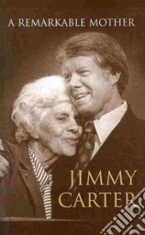A Remarkable Mother libro in lingua di Carter Jimmy