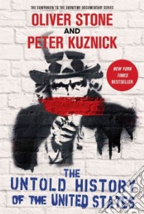 The Untold History of the United States libro in lingua di Stone Oliver, Kuznick Peter