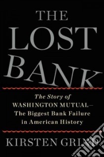 The Lost Bank libro in lingua di Grind Kirsten