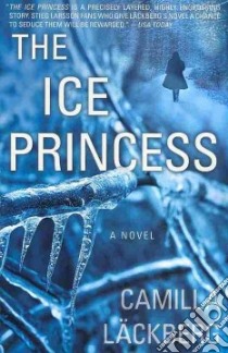 The Ice Princess libro in lingua di Lackberg Camilla, Murray Stephen T. (TRN)