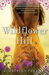 Wildflower Hill libro in lingua di Freeman Kimberley