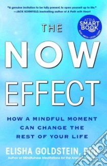 The Now Effect libro in lingua di Goldstein Elisha