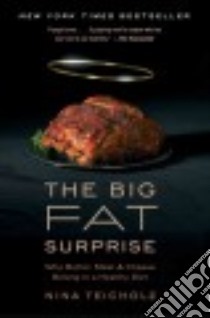 The Big Fat Surprise libro in lingua di Teicholz Nina