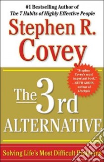 The 3rd Alternative libro in lingua di Covey Stephen R., England Breck