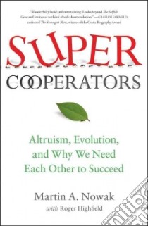 Supercooperators libro in lingua di Nowak Martin A., Highfield Roger