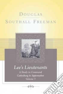 Lee's Lieutenants libro in lingua di Freeman Douglas Southall