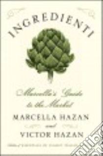 Ingredienti libro in lingua di Hazan Marcella, Hazan Victor, Lubart Karin Kretschmann (ILT)
