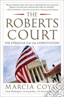 The Roberts Court libro in lingua di Coyle Marcia