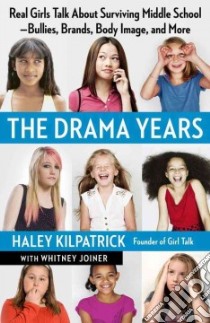 The Drama Years libro in lingua di Kilpatrick Haley, Joiner Whitney (CON)