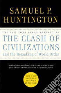 The Clash of Civilizations and the Remaking of World Order libro in lingua di Huntington Samuel P.