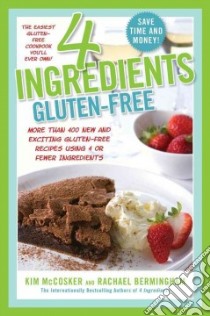 4 Ingredients Gluten-Free libro in lingua di Mccosker Kim, Bermingham Rachael