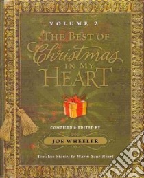 The Best of Christmas in My Heart libro in lingua di Wheeler Joe (COM)