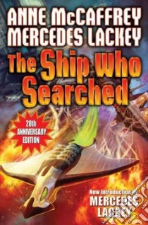 The Ship Who Searched libro in lingua di McCaffrey Anne, Lackey Mercedes