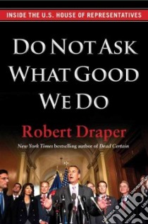 Do Not Ask What Good We Do libro in lingua di Draper Robert