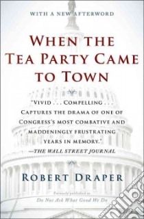 When the Tea Party Came to Town libro in lingua di Draper Robert