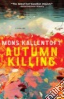 Autumn Killing libro in lingua di Kallentoft Mons