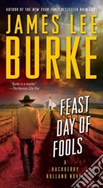 Feast Day of Fools libro in lingua di Burke James Lee