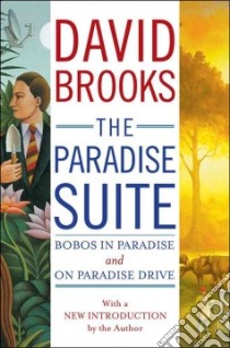 The Paradise Suite libro in lingua di Brooks David