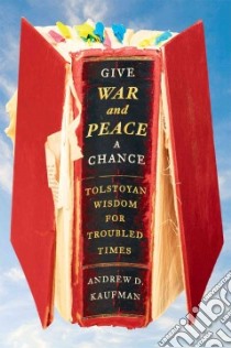 Give War and Peace a Chance libro in lingua di Kaufman Andrew D.