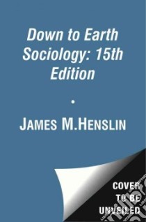 Down to Earth Sociology libro in lingua di Henslin James M.